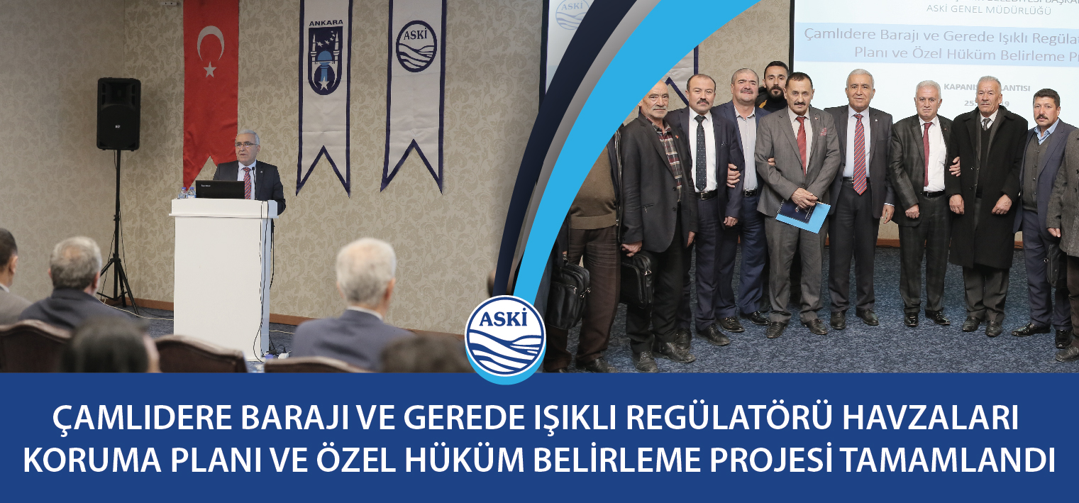 ÇAMLIDERE BARAJI VE GEREDE IŞIKLI REGÜLATÖRÜ HAVZALARI KORUMA PLANI VE ÖZEL HÜKÜM BELİRLEME PROJESİ TAMAMLANDI
